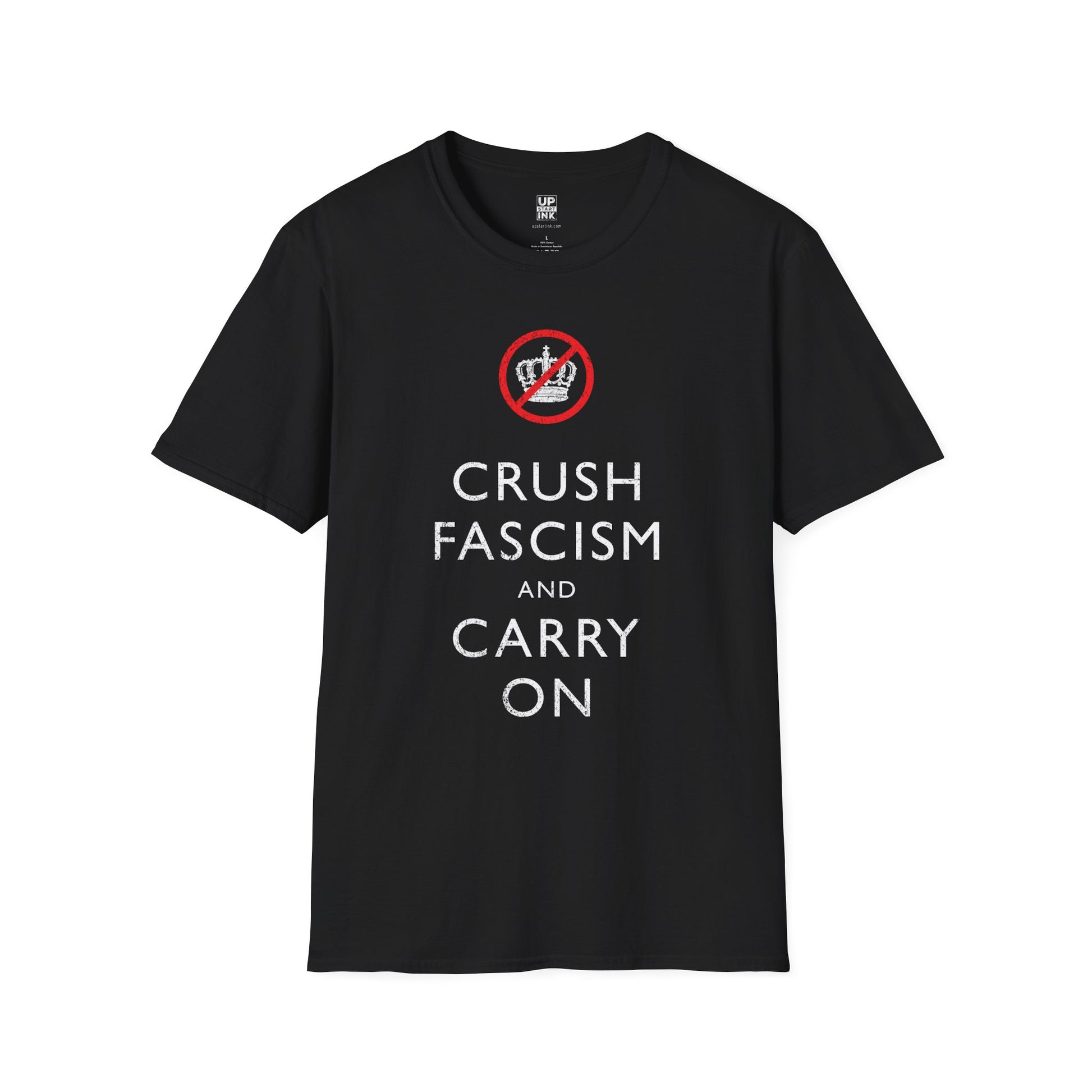 CRUSH FASCISM AND CARRY ON - Tee Shirt