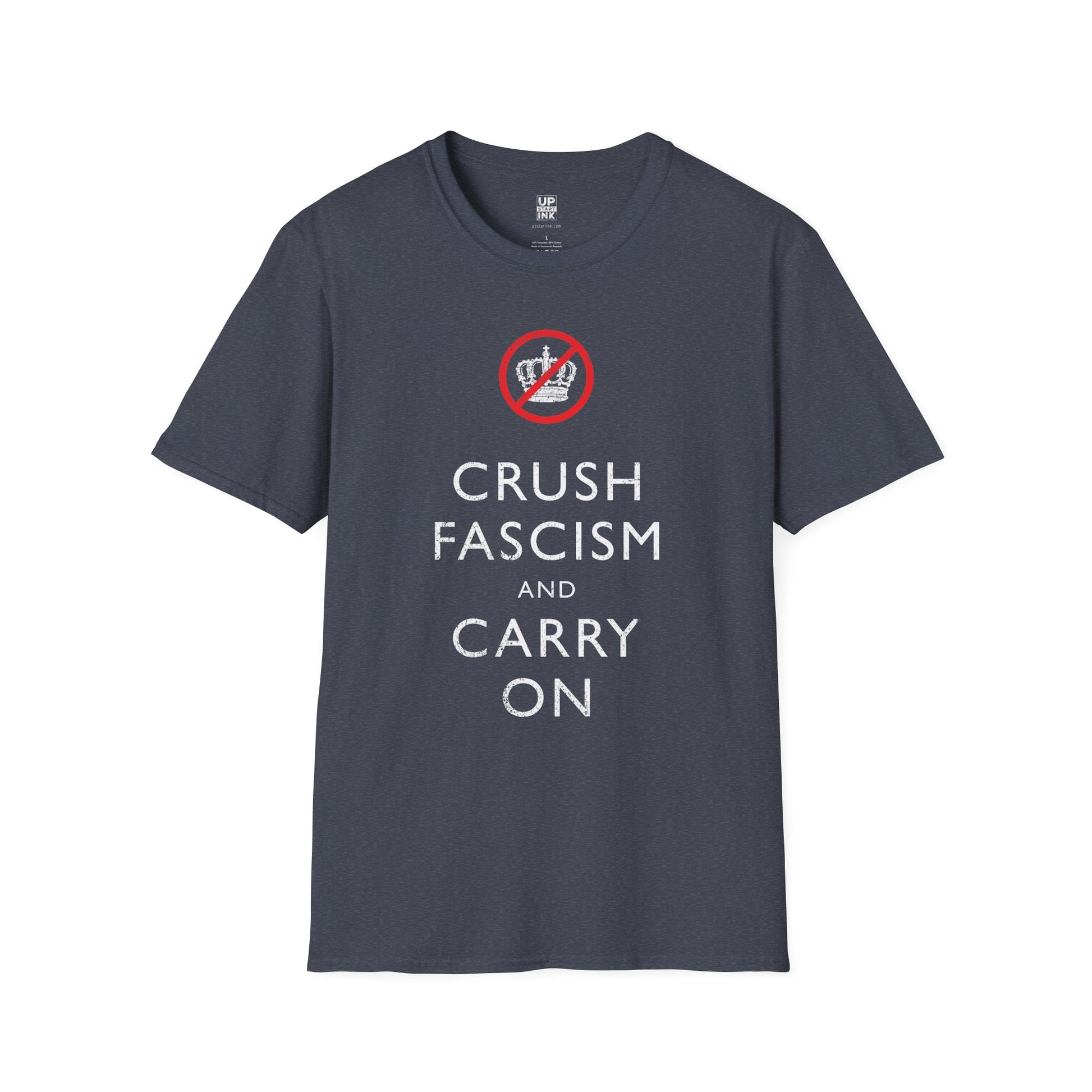 CRUSH FASCISM AND CARRY ON - Tee Shirt
