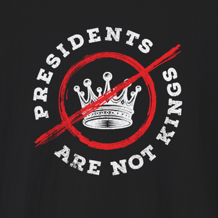 PRESIDENTS ARE NOT KINGS - Tee Shirt