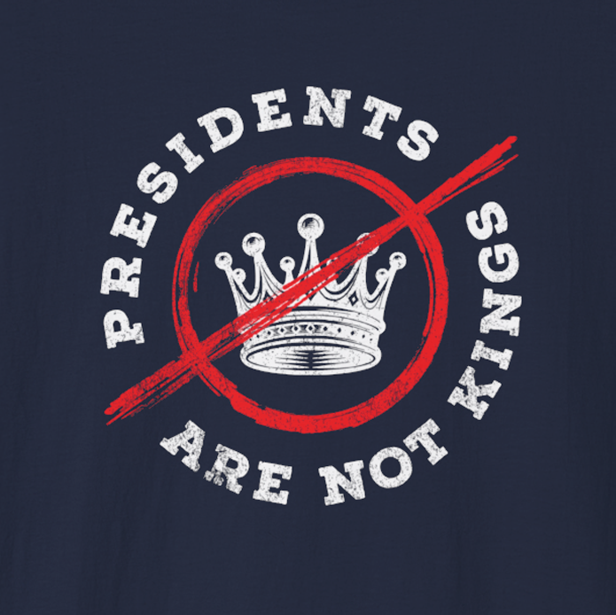 PRESIDENTS ARE NOT KINGS - Tee Shirt