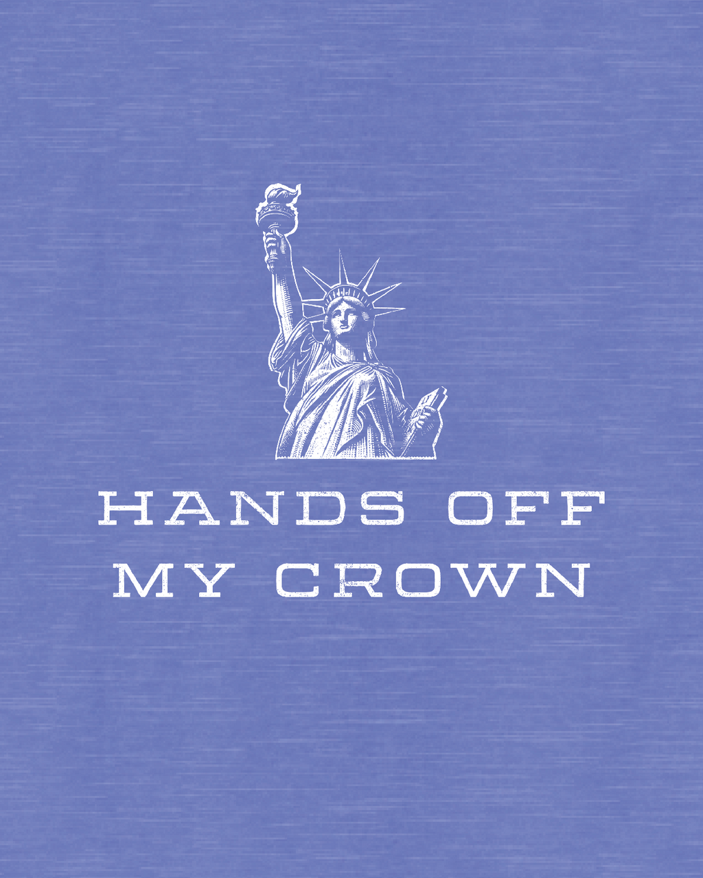 HANDS OFF MY CROWN - Tee Shirt
