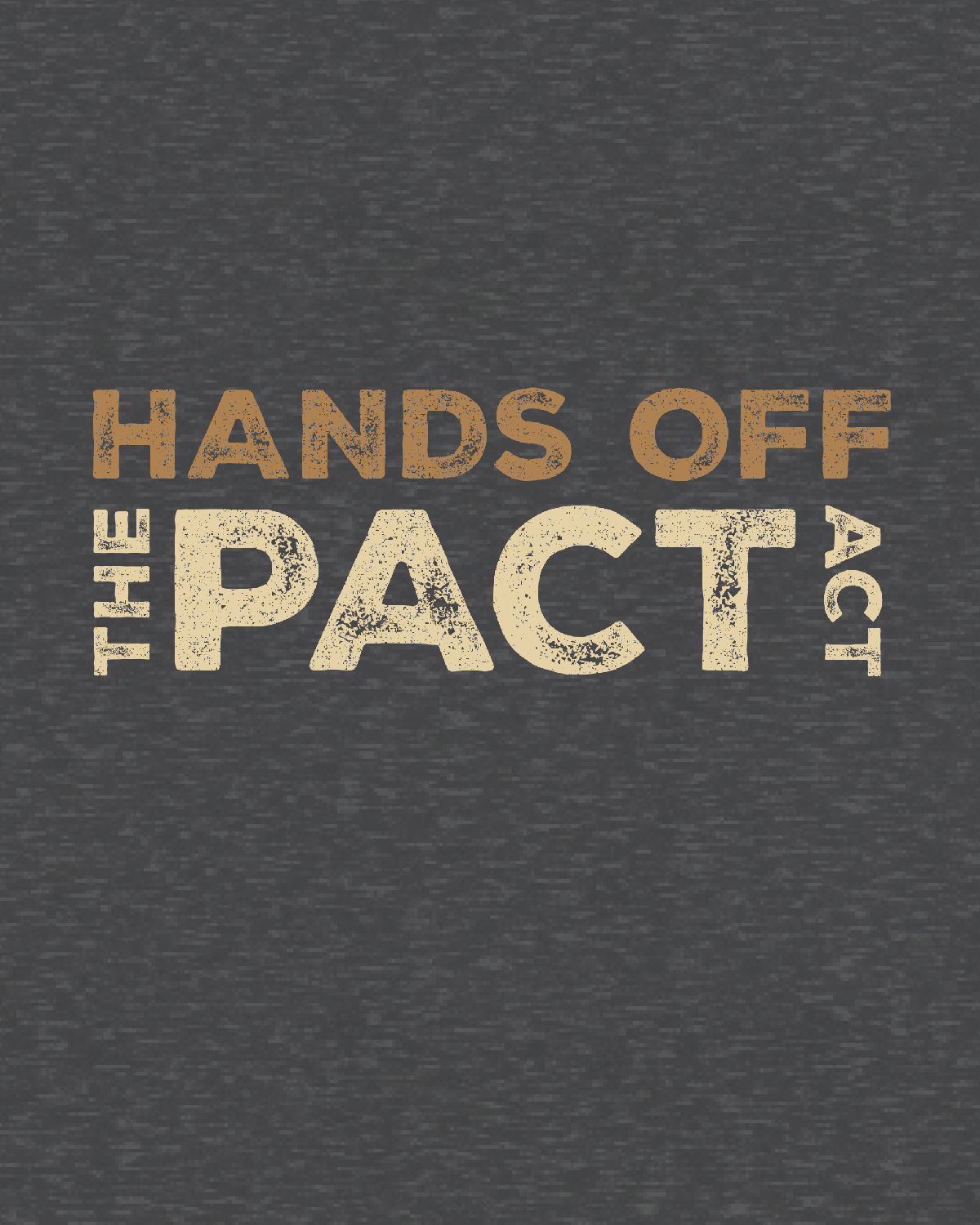 HANDS OFF THE PACT ACT - Tee Shirt